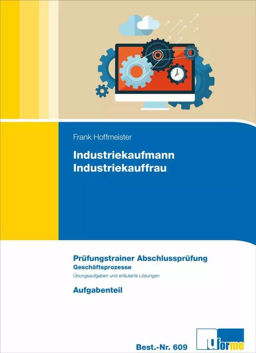 Produktbild Industriekaufmann/-frau. Prüfungstrainer Abschlussprüfung Geschäftsprozesse (Deutsch, Frank Hoffmeister, 2025)