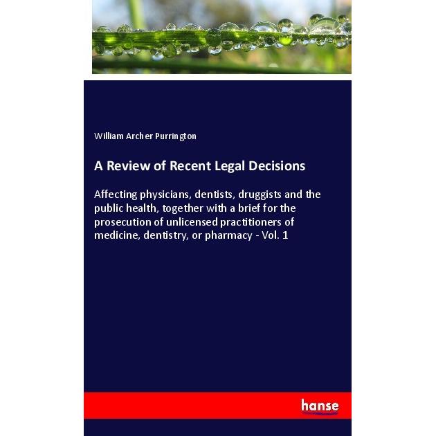 A Review of Recent Legal Decisions, Fachbücher von William Archer Purrington