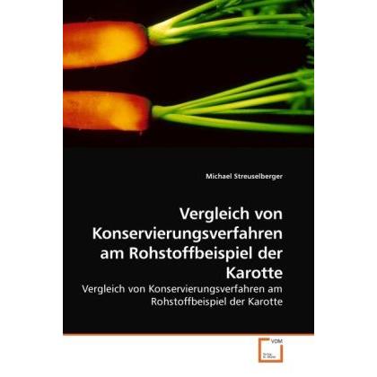 Vergleich von Konservierungsverfahren am Rohstoffbeispiel der Karotte, Fachbücher