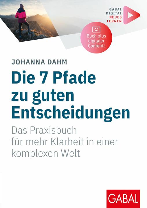 Produktbild Dahm:Die 7 Pfade zu guten Entscheidunge (Deutsch, Johanna Dahm, Tülay Sanlav, 2024)