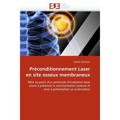 Préconditionnement Laser en site osseux membraneux, Fachbücher von Sophie Desmons