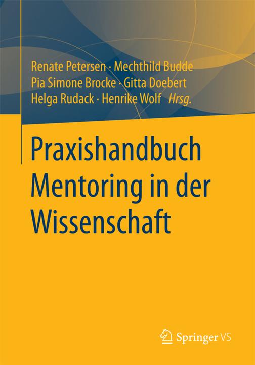 Produktbild Praxishandbuch Mentoring in der Wissenschaft (Pia Simone Brocke, Helga Rudack, Mechthild Budde, Renate Petersen, Gitta Doebert, Henrike Wolf, 2017)