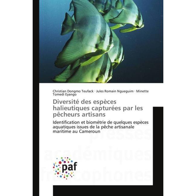 Diversité des espèces halieutiques capturées par les pêcheurs artisans, Fachbücher von Minette Tomedi Eyango, Jules Roma...