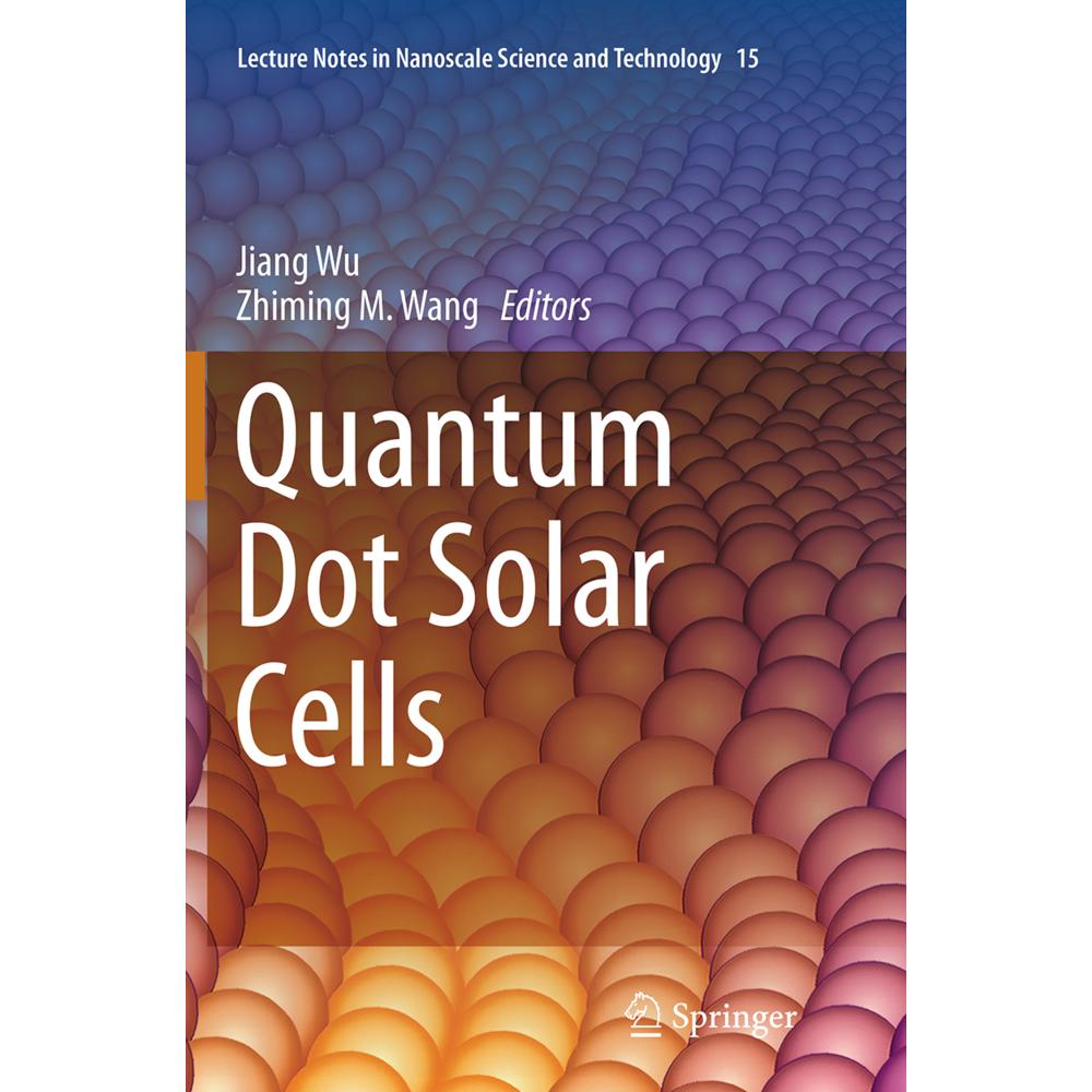 Quantum Dot Solar Cells, Fachbücher von Jiang Wu, Zhiming M. Wang