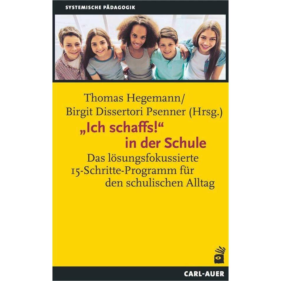 Ich schaffs! in der Schule, Fachbücher von Thomas Hegemann, Birgit Dissertori Psenner