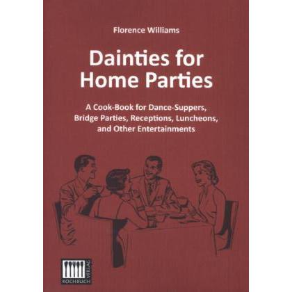 Dainties for Home Parties, Ratgeber von Florence Williams
