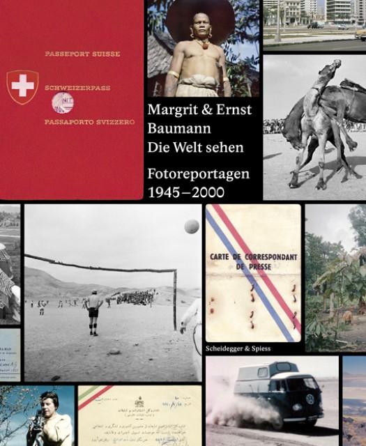 Produktbild Margrit und Ernst Baumann. Die Welt sehen (Deutsch, Margrit Schürpf, Markus Olonetzky, Nadine, Wilfried Baumann, 2010)
