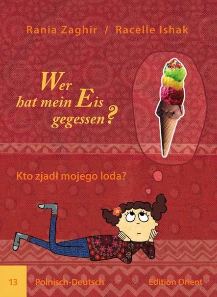 Produktbild Zaghir:Wer hat mein Eis gegessen?Poln. (Deutsch, Polnisch, Rania Zaghir, 2014)