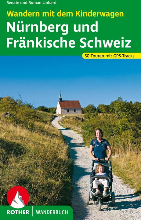 Produktbild Wandern mit dem Kinderwagen Nürnberg - Fränkische Schweiz (Deutsch, Renate Linhard, Roman Linhard, 2022)