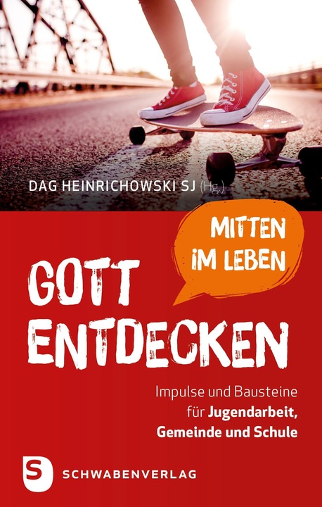 Actual product image Gott mitten im Leben entdecken (German, Ludwigshafen in cooperation with the Centre for Ignatian Pedagogy, Dag Heinrichowski SJ, 2020)