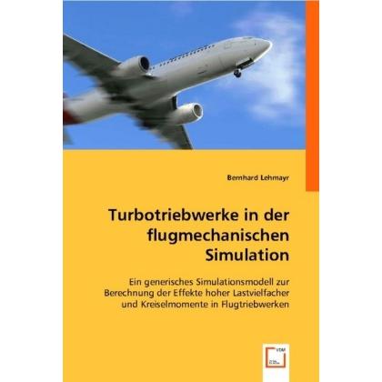 Thumbnail - Turbotriebwerke in der flugmechanischen Simulation, Fachbücher von Bernhard Lehmayr