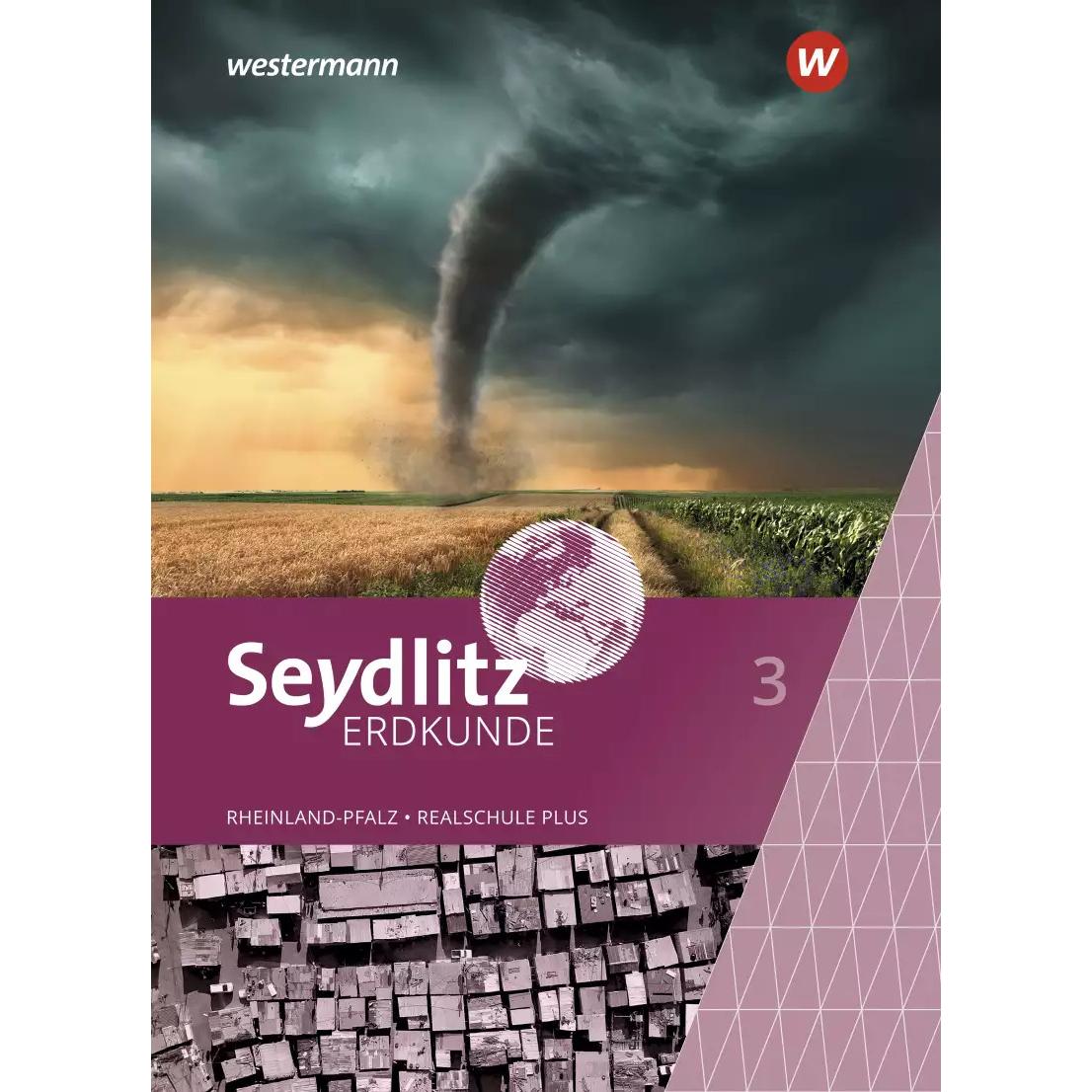Seydlitz Erdkunde / Seydlitz Erdkunde - Ausgabe 2022 für Realschulen plus in Rheinland-Pfalz, Schulbücher von Joachim Di...