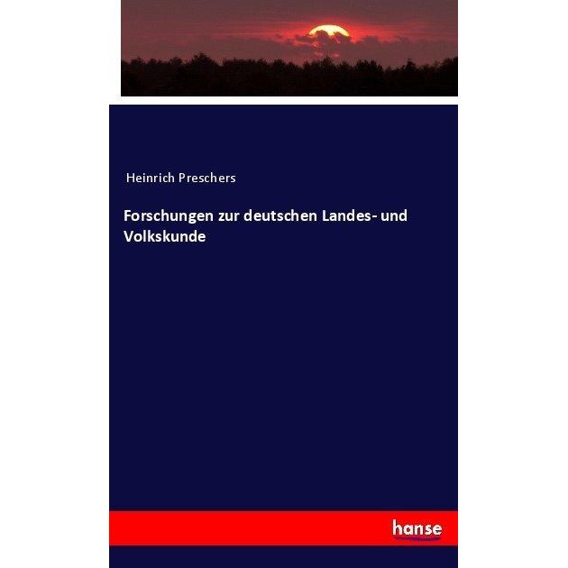 Forschungen zur deutschen Landes- und Volkskunde, Fachbücher von Heinrich Preschers