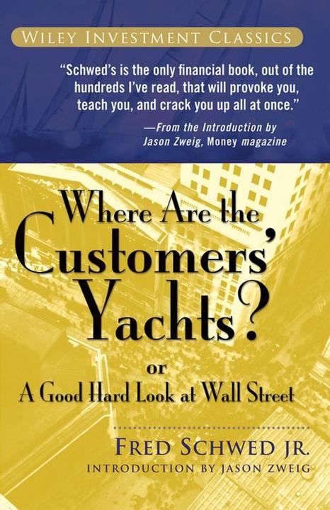 Produktbild Where Are the Customers' Yachts? (Englisch, Fred Schwed, Jason Zweig, 2006)