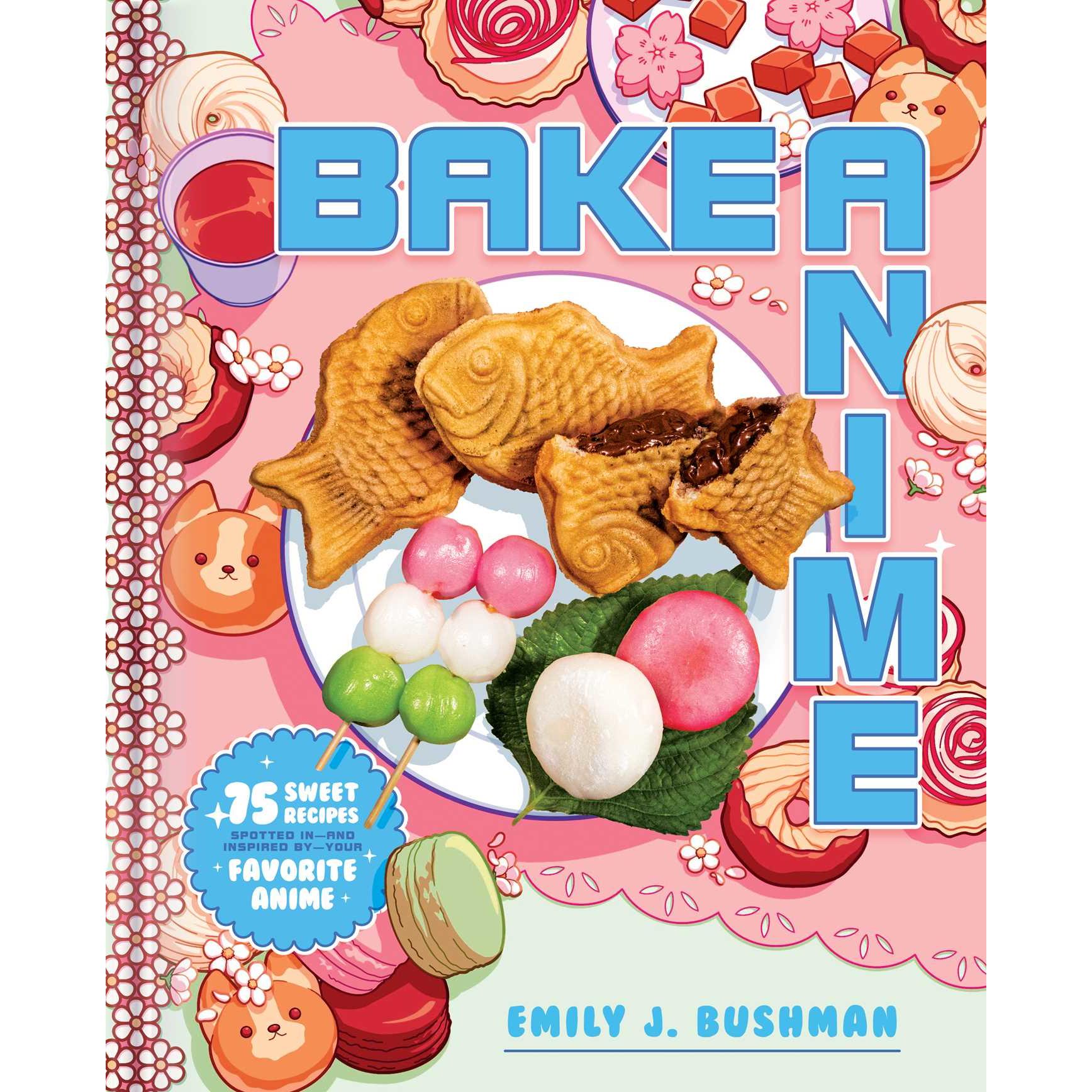 Bake Anime, Ratgeber von Emily J Bushman