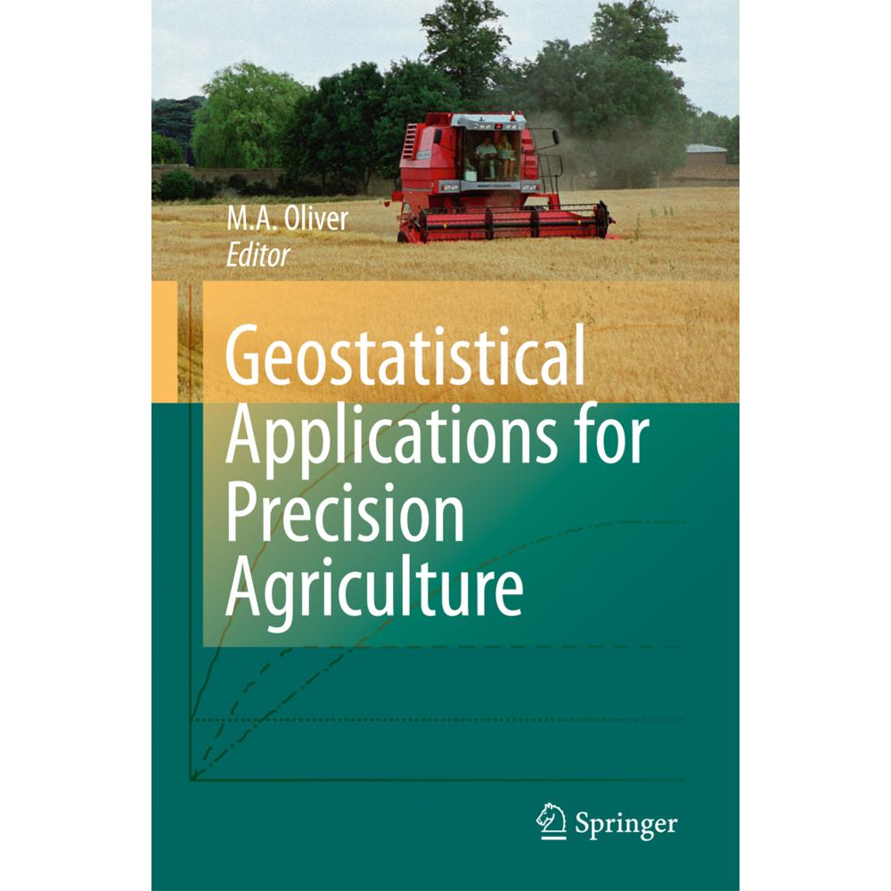 Geostatistical Applications for Precision Agriculture, Fachbücher von Margaret A. Oliver