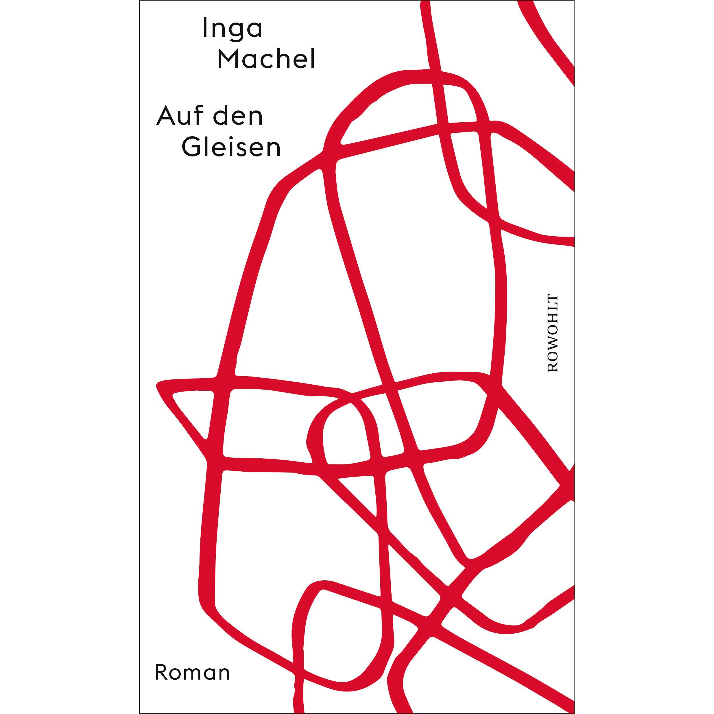 Auf den Gleisen, Belletristik von Inga Machel