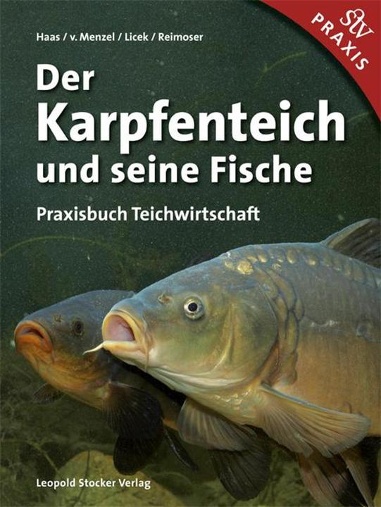 Produktbild Der Karpfenteich und seine Fische (Deutsch, Ewald Haas, Helfried Reimoser, Elisabeth Licek, Alexander v. Menzel, 2016)