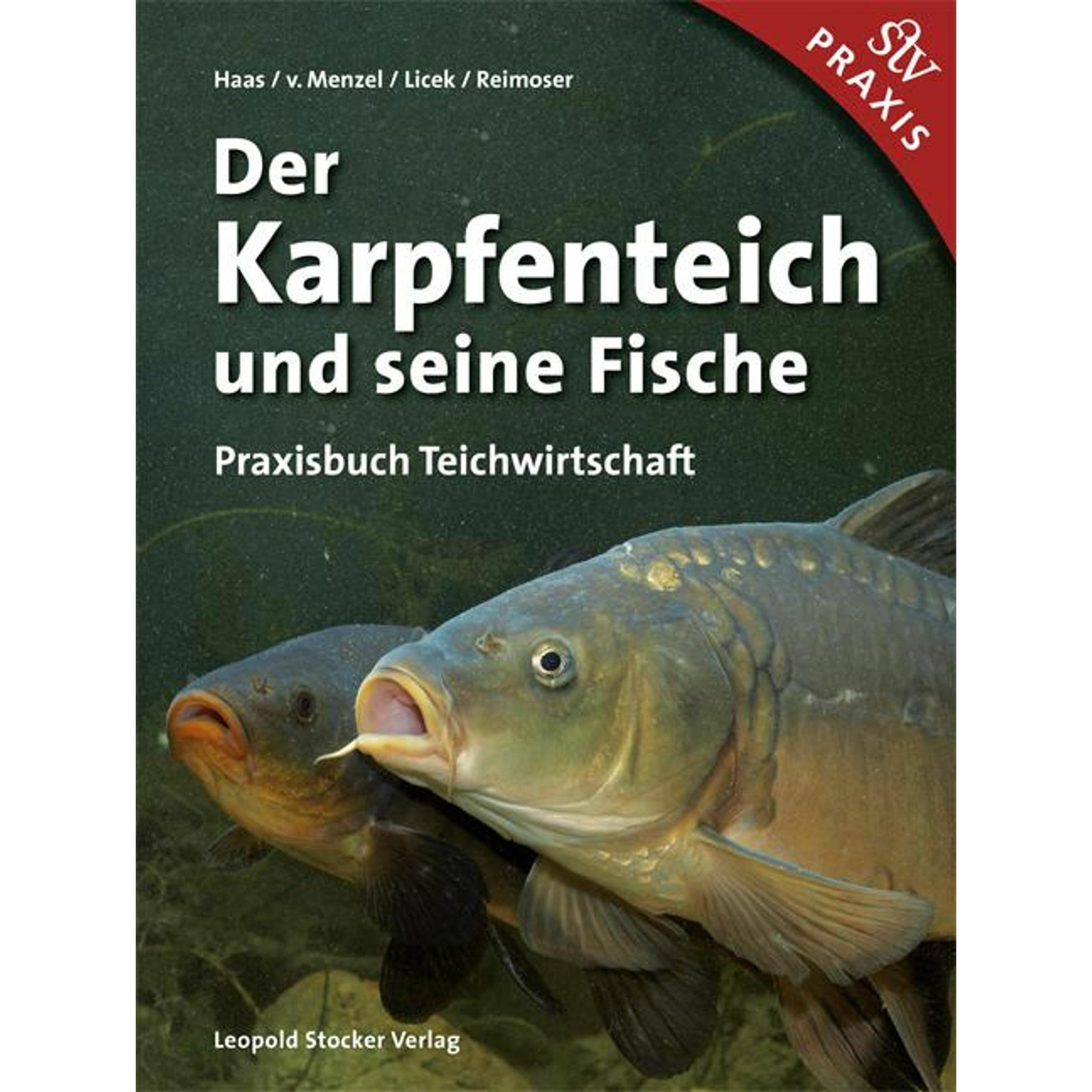 Stocker Leopold Der Karpfenteich und seine Fische (Deutsch, Elisabeth Licek, Ewald Haas, Helfried Reimoser, Alexander v. Menzel, 2016) (7095732)