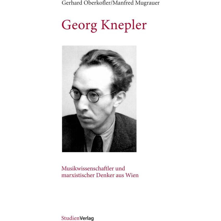 Georg Knepler, Sachbücher von Gerhard Oberkofler, Manfred Mugrauer