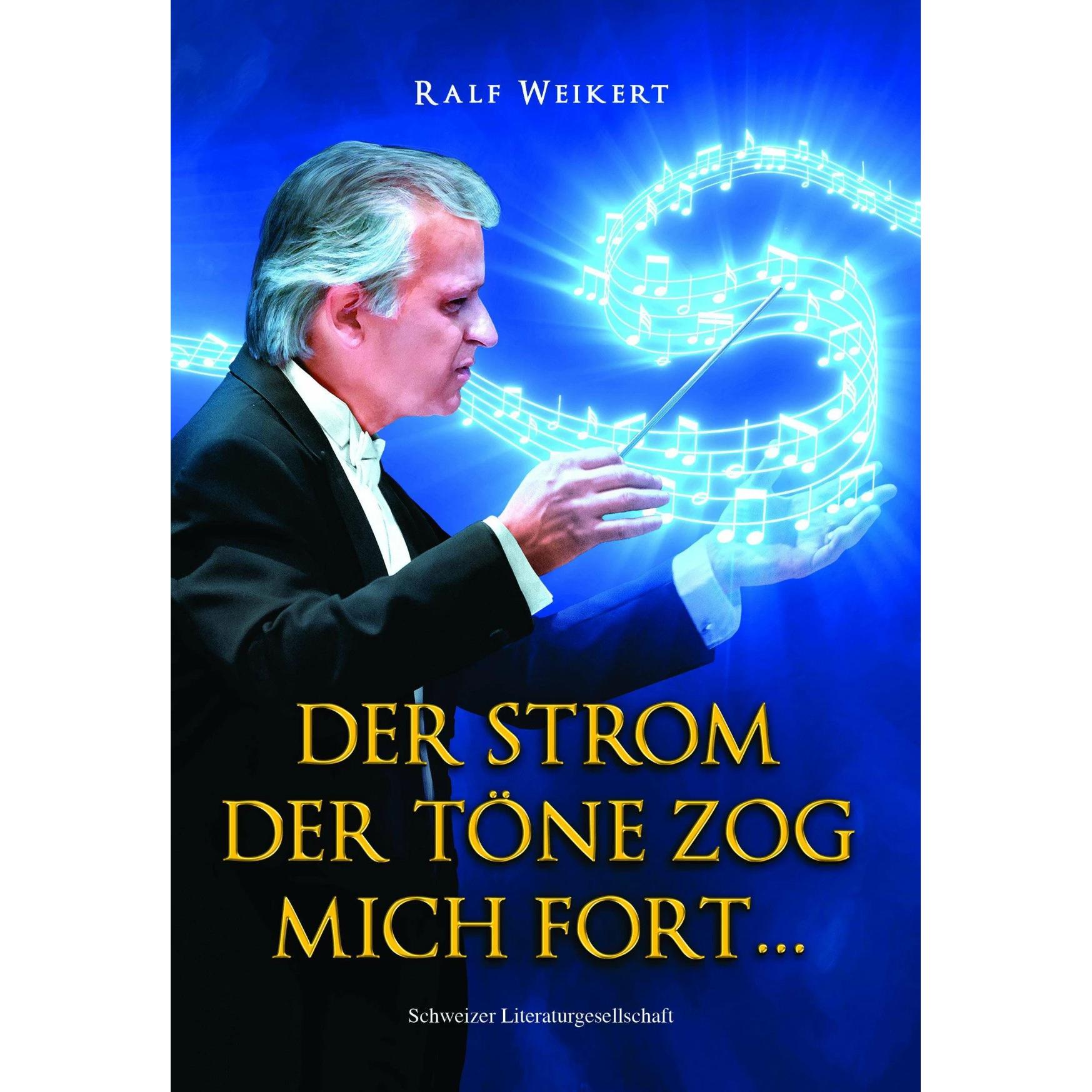 Thumbnail - Der Strom der Töne trug mich fort …, Belletristik von Ralf Weikert