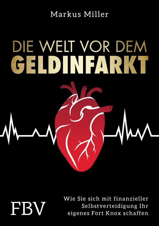 Produktbild Die Welt vor dem Geldinfarkt (Deutsch, Markus Miller, 2017)