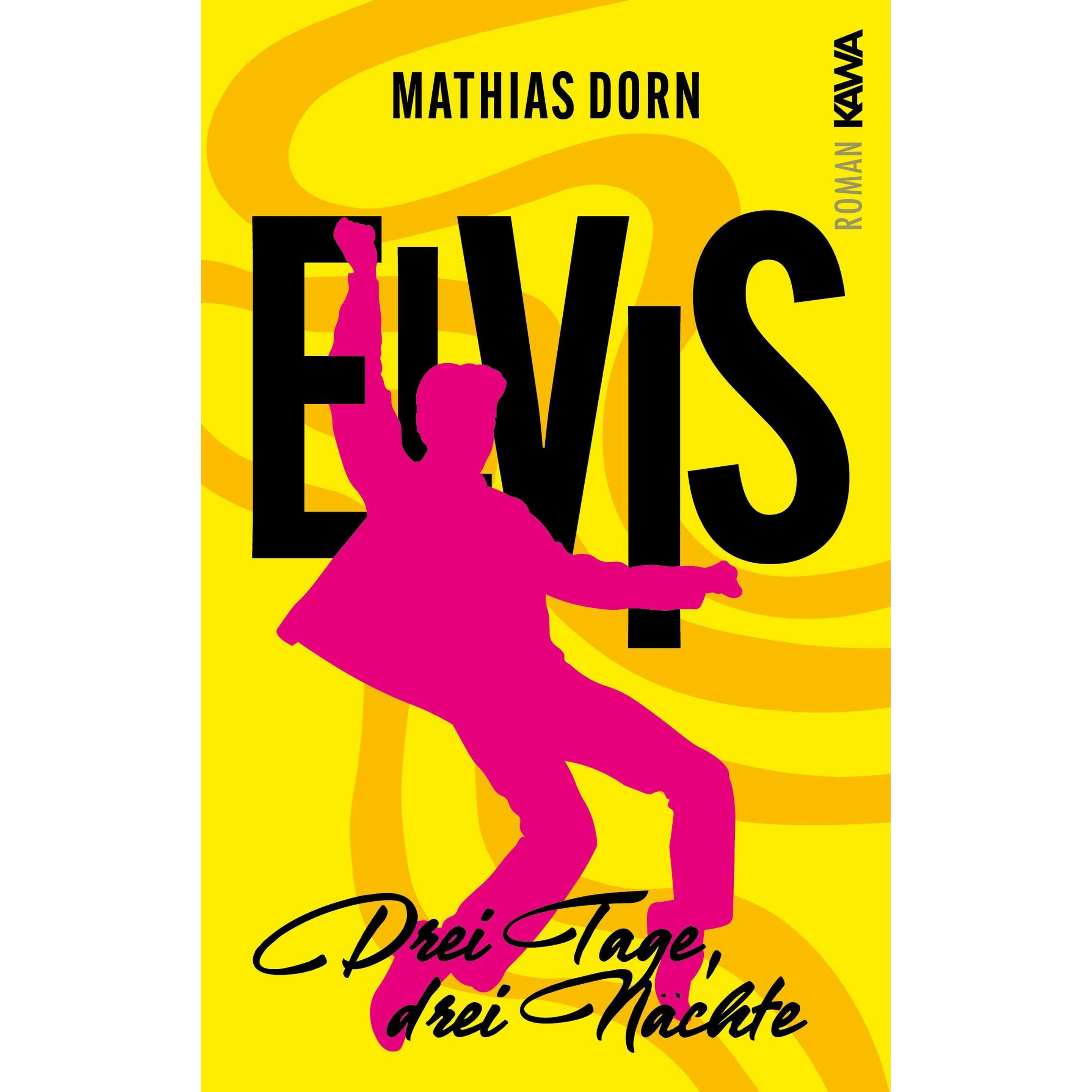 Elvis, Belletristik von Mathias Dorn