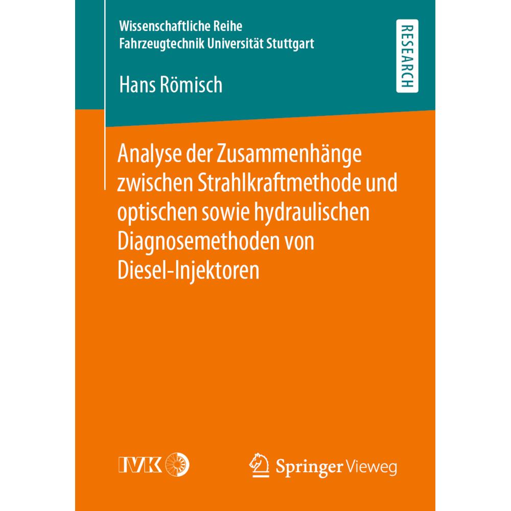Analyse der Zusammenhänge zwischen Strahlkraftmethode und optischen sowie hydraulischen Diagnosemeth, Fachbücher von Han...