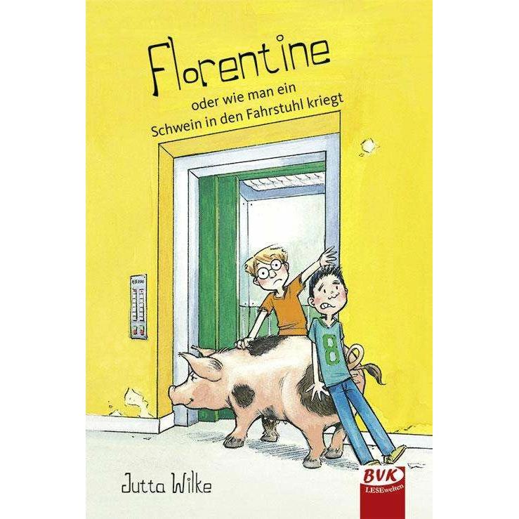 Florentine - oder wie man ein Schwein in den Fahrstuhlt kriegt, Kinderbücher von Jutta Wilke