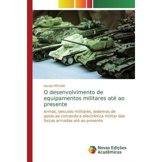 O desenvolvimento de equipamentos militares até ao presente, Fachbücher von Harald Pöcher