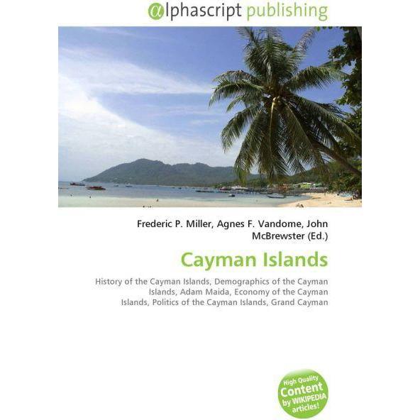 Cayman Islands, Fachbücher von Agnes F. Vandome, John McBrewster, Frederic P. Miller