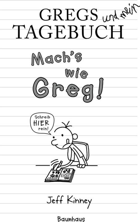 Produktbild Gregs Tagebuch Mach's wie Greg! (Deutsch, Jeff Kinney, 2011)