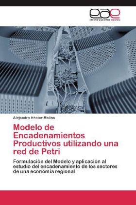 Produktbild Modelo de Encadenamientos Productivos utilizando una red de Petri (Alejandro Héctor Molina, 2012)