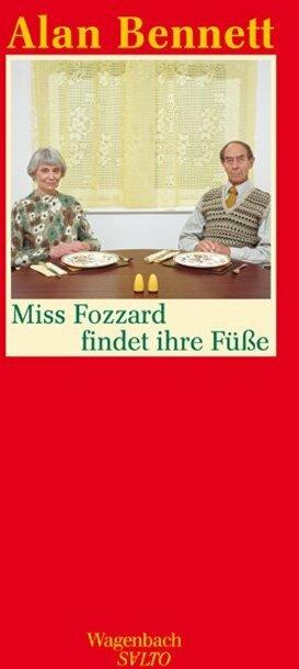 Produktbild Miss Fozzard findet ihre Füsse (Deutsch, Alan Bennett, 2011)