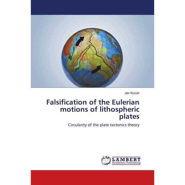 Falsification of the Eulerian motions of lithospheric plates, Fachbücher von Jan Koziar