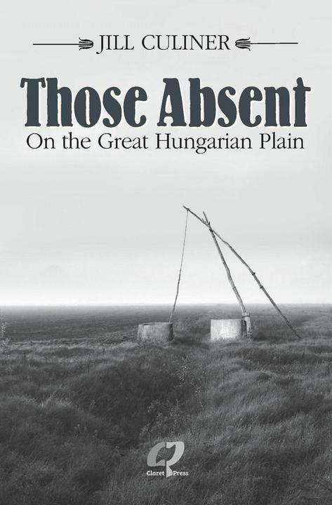 Produktbild Those Absent On the Great Hungarian Plain (Englisch, Jill Culiner, 2024)