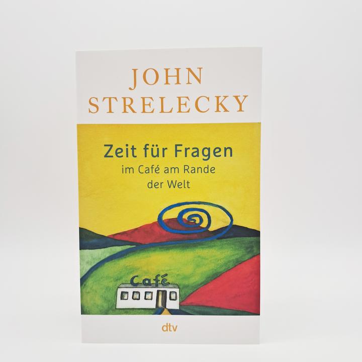Produktbild Zeit für Fragen im Café am Rande der Welt (Deutsch, John Strelecky, Root Leeb, Bettina Lemke, 2024)