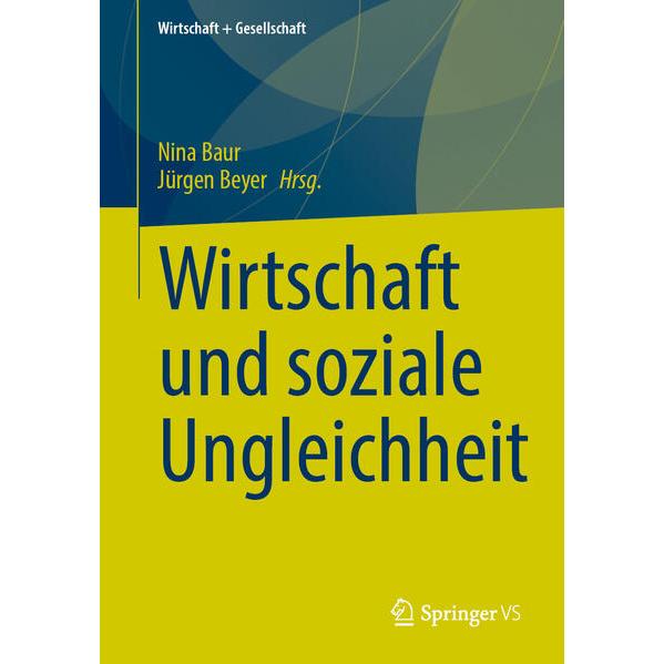 Wirtschaft und soziale Ungleichheit, Fachbücher von Nina Baur, Jürgen Beyer