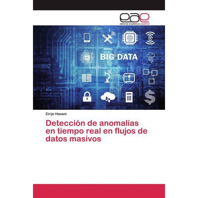 Detección de anomalías en tiempo real en flujos de datos masivos, Fachbücher von Zirije Hasani