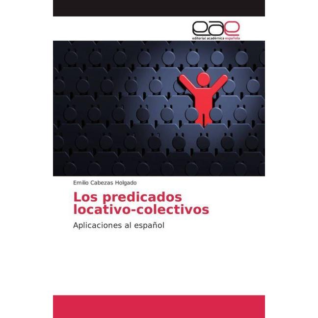 Los predicados locativo-colectivos, Fachbücher von Emilio Cabezas Holgado