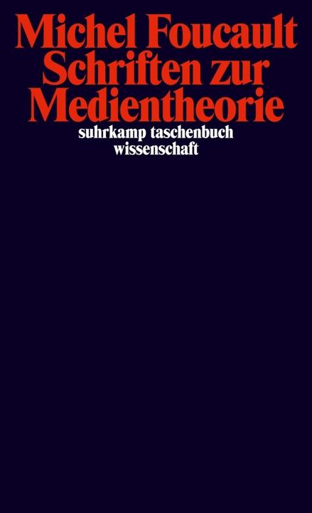 Produktbild Schriften zur Medientheorie (Deutsch, Michel Foucault, 2013)