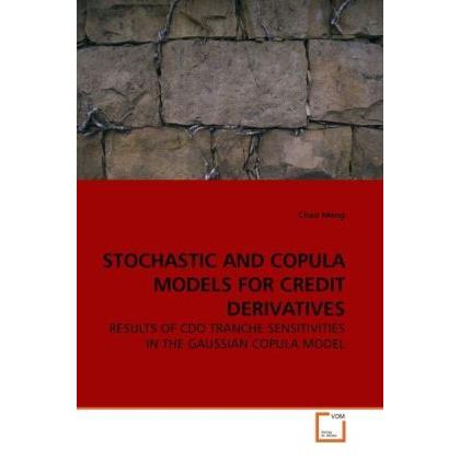 Stochastic And Copula Models For Credit Derivatives, Fachbücher von Chao Meng