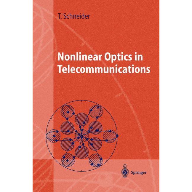 Nonlinear Optics in Telecommunications, Fachbücher von Thomas Schneider