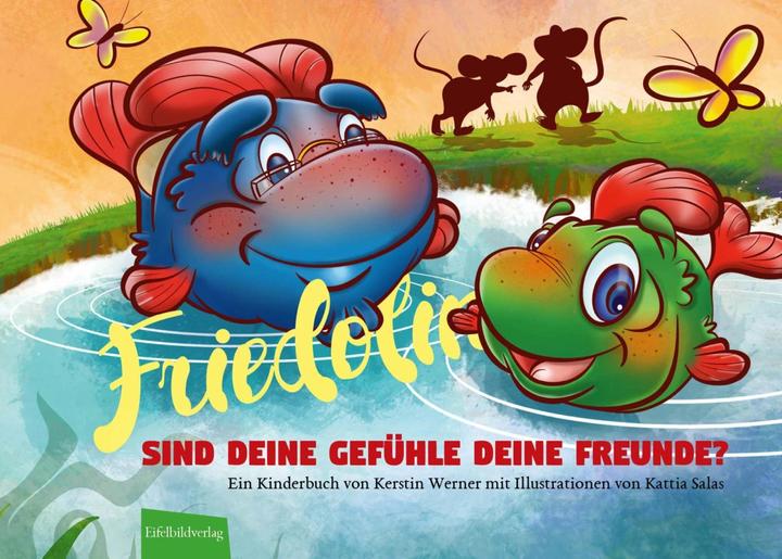 Produktbild Friedolin - Sind Deine Gefühle Deine Freunde? (Deutsch, Kattia Salas, Kerstin Werner, 2017)