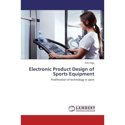 Electronic Product Design of Sports Equipment, Ratgeber von Tom Page