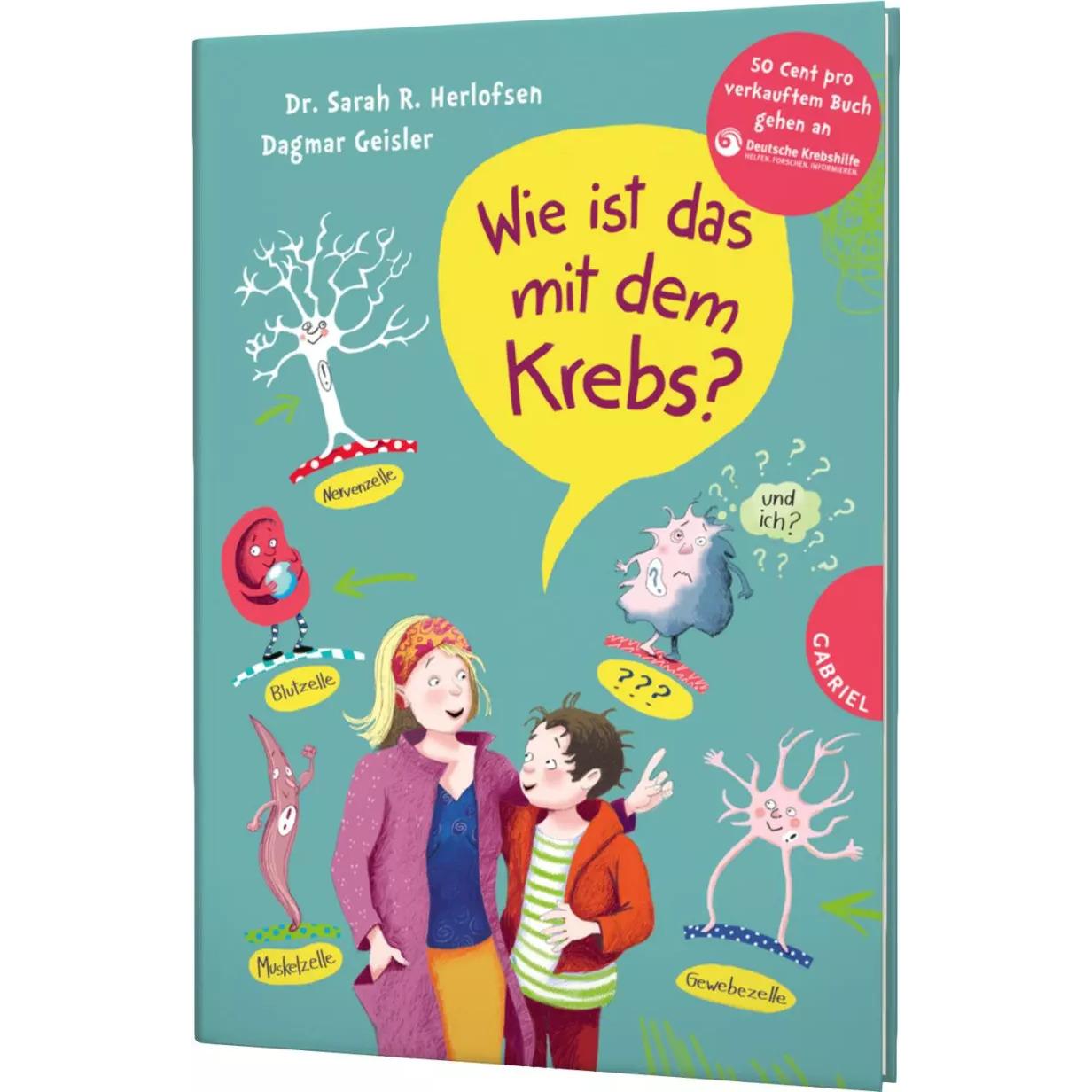 Wie ist das mit dem Krebs?, Kinderbücher von Dagmar Geisler, Sarah Roxana Herlofsen