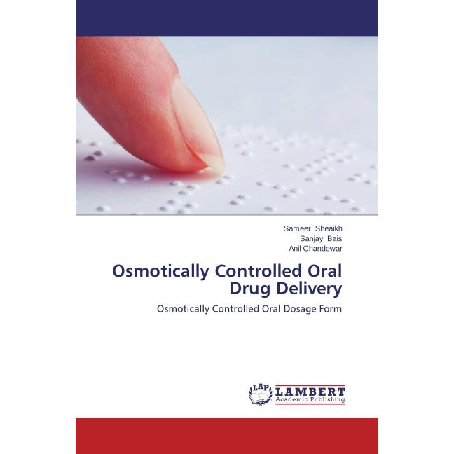 Osmotically Controlled Oral Drug Delivery, Fachbücher von Sameer Sheaikh, Sanjay Bais, Anil Chandewar