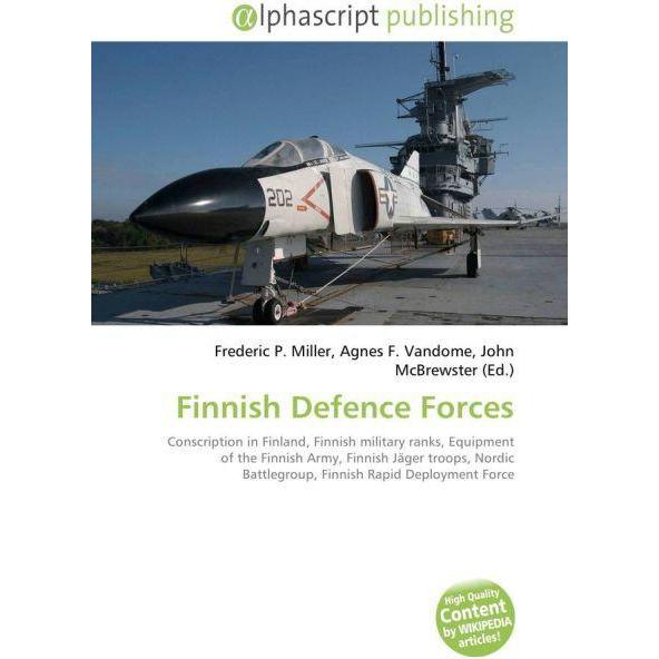 Finnish Defence Forces, Fachbücher von Agnes F. Vandome, Frederic P. Miller, John McBrewster