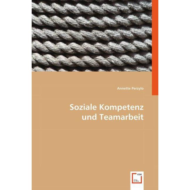 Soziale Kompetenz und Teamarbeit, Fachbücher von Annette Perzylo