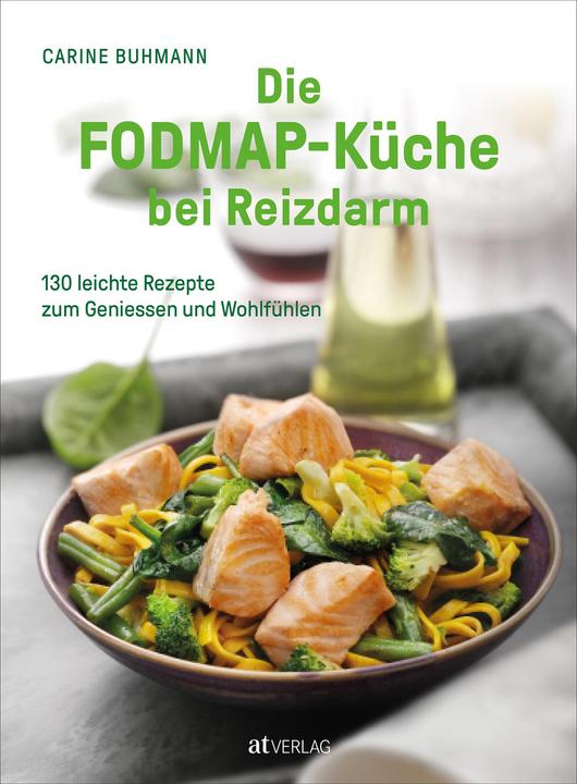 Produktbild Die FODMAP-Küche bei Reizdarm (Deutsch, Carine Buhmann, Claudia Albisser Hund, Giorgio Chiappa, 2022)